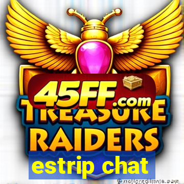estrip chat